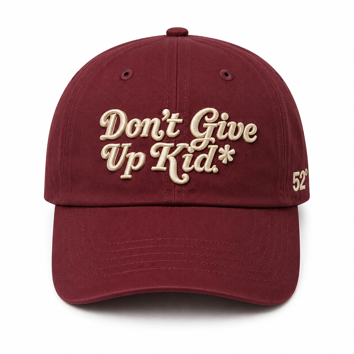 Don't Give Up Kid — Maroon unisex baseball cap